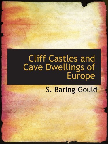 Cliff Castles and Cave Dwellings of Europe